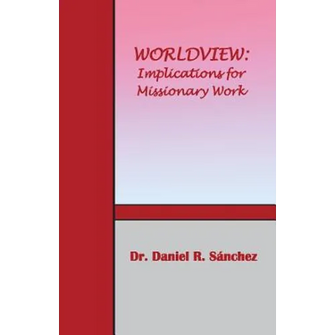Worldview: Implications for Missionary Work