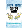 Dick and Jane Go to War