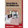 Secret War in the Middle East The Covert Struggle for Syria, 1949-1961