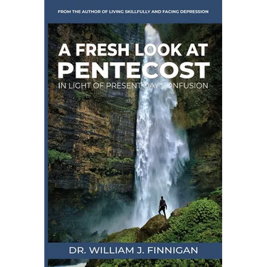 A Fresh Look at Pentecost in Light of Present-Day Confusion