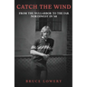 Catch the Wind: From the Nullarbor to the Far Northwest in '68