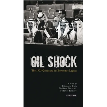 Oil Shock: The 1973 Crisis and Its Economic Legacy