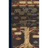 A Hawkins Genealogy, 1635-1939: Record of the Descendants of Robert Hawkins of Charleston, Massachusetts; Volume 2