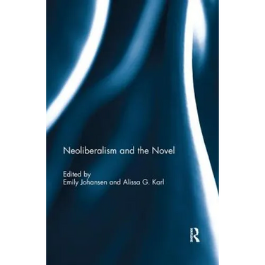 Neoliberalism and the Novel
