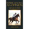 Horse Racing: An Opinion