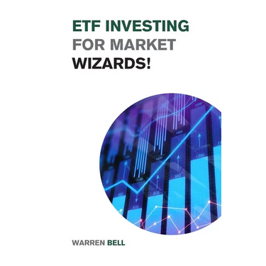 ETF Investing for Market Wizards!: Learn the Magic Strategies to Defeat Mr. Market Without Doing Stock Picking or Trading - Design Your Financial Succ