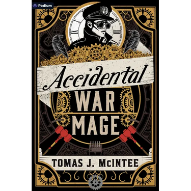 Accidental War Mage: A Steampunk Military Fantasy