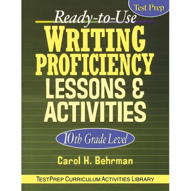 Ready-To-Use Writing Proficiency Lessons & Activities: 10th Grade Level