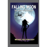 Falling Moon: The Saga of Moonbaby