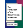The Formation of Resurrection Narratives
