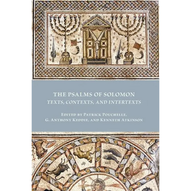 The Psalms of Solomon: Texts, Contexts, and Intertexts