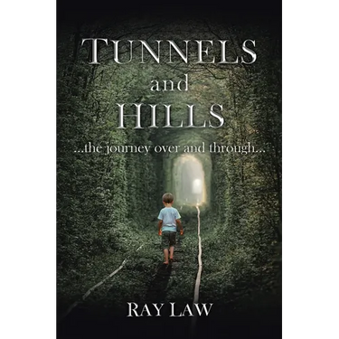 TUNNELS and HILLS: ...the journey over and through...