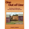 One Out of Line: A Wisconsin Farm Boy's March Through Life