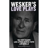 Wesker's Love Plays