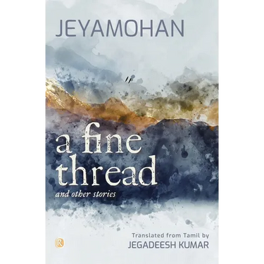 A Fine Thread and other stories: Short stories