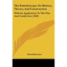 The Kaleidoscope, Its History, Theory, And Construction: With Its Application To The Fine And Useful Arts (1858)