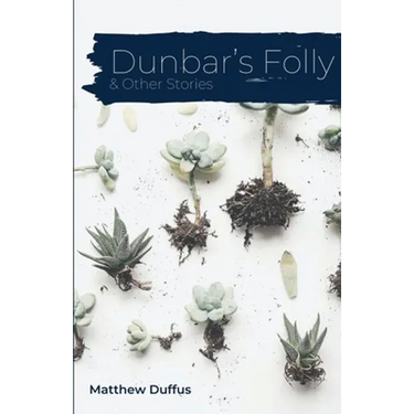 Dunbar's Folly and Other Stories