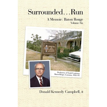 Surrounded...Run: A Memoir-Baton Rouge, Volume Six