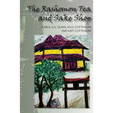 The Rashomon Tea and Sake Shop: A Philosophical Novel about the Nature and Existence of God and the Afterlife