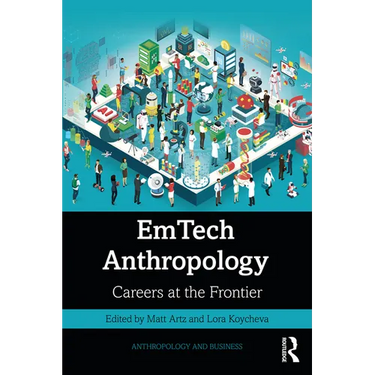 EmTech Anthropology: Careers at the Frontier