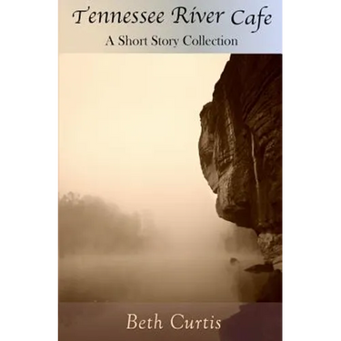 Tennessee River Cafe: A Short Story Collection