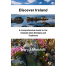 Discover Ireland: A Comprehensive Guide to the Emerald Isle's Wonders and Traditions