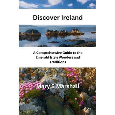 Discover Ireland: A Comprehensive Guide to the Emerald Isle's Wonders and Traditions