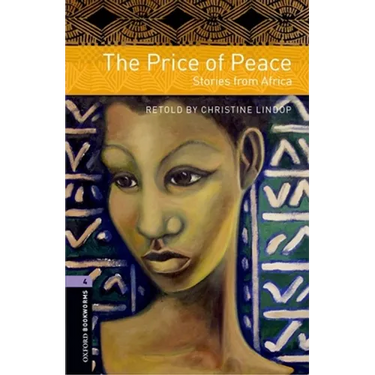 Oxford Bookworms Library: The Price of Peace: Stories from Africa: Level 4: 1400-Word Vocabulary