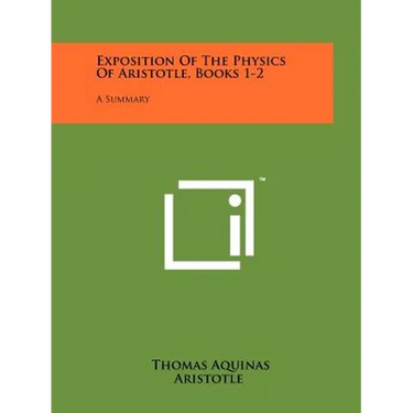 Exposition Of The Physics Of Aristotle, Books 1-2: A Summary