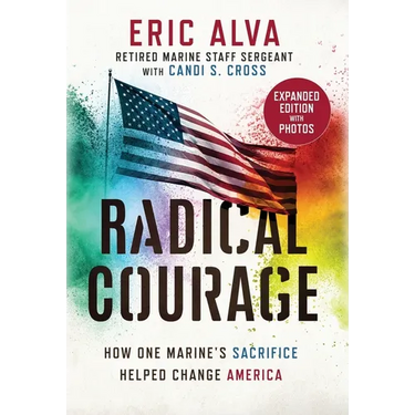 Radical Courage: How One Marine's Sacrifice Helped Change America