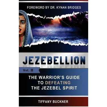 Jezebellion: The Warrior's Guide to Defeating the Jezebel Spirit
