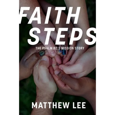 Faith Steps: The Psalm 82:3 Mission Story