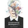 Existential Dialogues