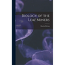Biology of the Leaf Miners