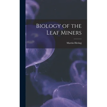 Biology of the Leaf Miners
