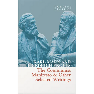 The Communist Manifesto & Other Selected Writings