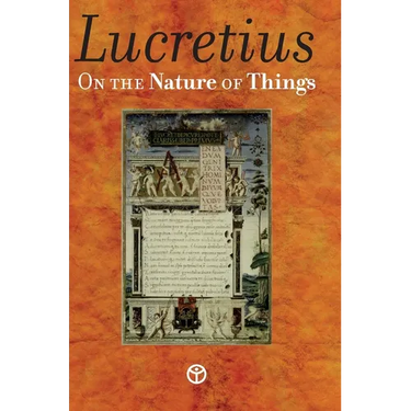 On the Nature of Things: De Rerum Natura