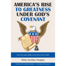 America's Rise to Greatness Under God's Covenant: From the Late 1880S to the End of the 1950S