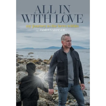 All In With Love: my journey to the hero within