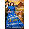 Once upon an Unlikely Marriage of Convenience: A Western Historical Romance Book