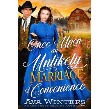 Once upon an Unlikely Marriage of Convenience: A Western Historical Romance Book