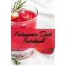 Ketogenic Diet Notebook: Writing Down Your Favorite Keto Recipes, Inspirations, Quotes, Sayings & Notes About Your Secrets Of How To Eat Healthy, Beco