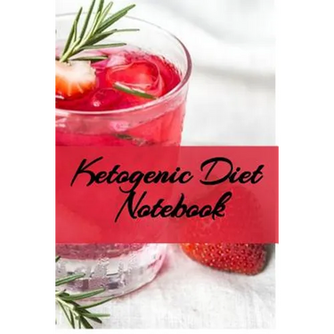 Ketogenic Diet Notebook: Writing Down Your Favorite Keto Recipes, Inspirations, Quotes, Sayings & Notes About Your Secrets Of How To Eat Healthy, Beco