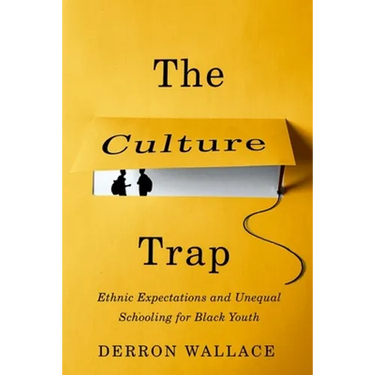 The Culture Trap: Ethnic Expectations and Unequal Schooling for Black Youth