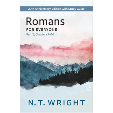 Romans for Everyone, Part 2: 20th Anniversary Edition with Study Guide, Chapters 9-16