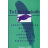To Live Heroically: Institutional Racism and American Indian Education