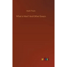 What is Man? And Other Essays