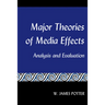 Major Theories of Media Effects: Analysis and Evaluation