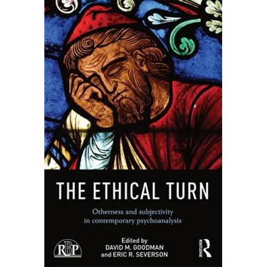The Ethical Turn: Otherness and Subjectivity in Contemporary Psychoanalysis