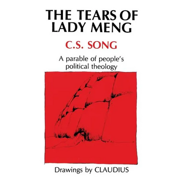 Tears of Lady Meng: A Parable of People's Political Theology